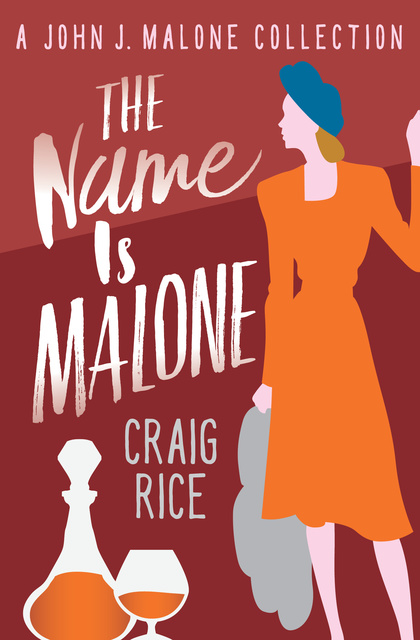 Craig Rice - The Name Is Malone