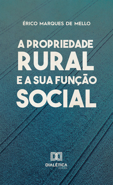 Érico Marques de Mello - A Propriedade Rural e a Sua Função Social