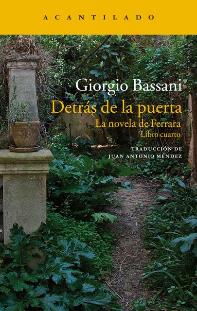 Giorgio Bassani - Detrás de la puerta: La novela de Ferrara. Libro cuarto