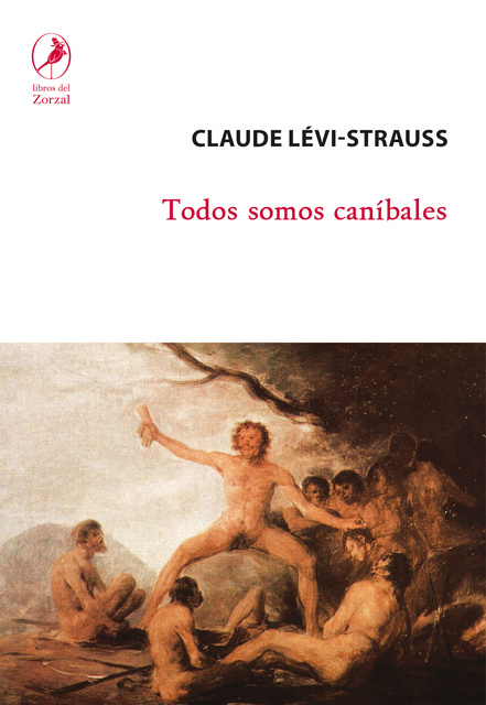 Claude Lévi-Strauss - Todos somos caníbales