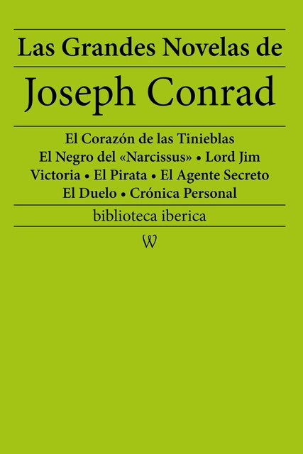 Joseph Conrad - Las Grandes Novelas de Joseph Conrad