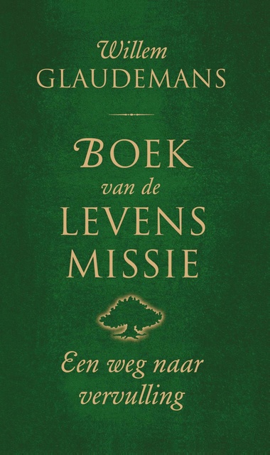 Willem Glaudemans - Boek van de levensmissie: een weg naar vervulling