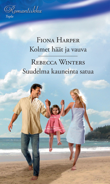 Rebecca Winters, Fiona Harper - Kolmet häät ja vauva / Suudelma kauneinta satua