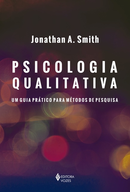Jonathan A. Smith - Psicologia Qualitativa: Um guia prático para métodos de pesquisa