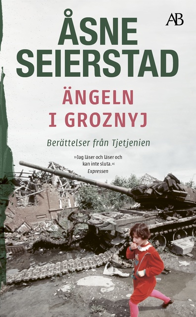 Åsne Seierstad - Ängeln i Groznyj : berättelser från Tjetjenien