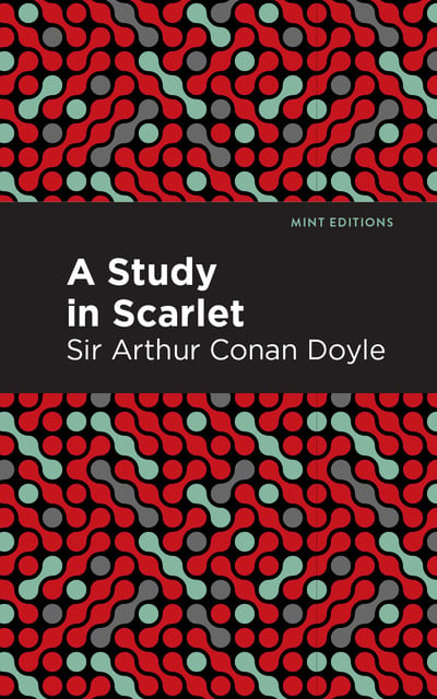 Sir Arthur Conan Doyle - A Study in Scarlet