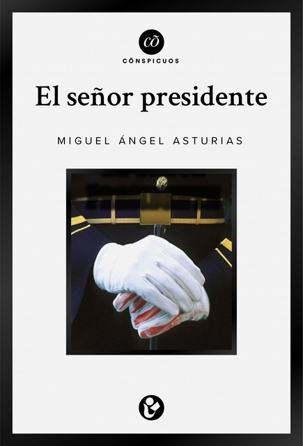 Miguel Ángel Asturias - El señor presidente