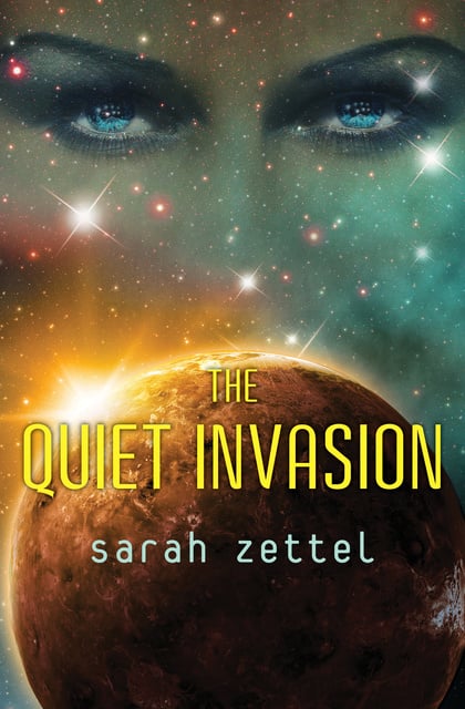 Sarah Zettel - The Quiet Invasion