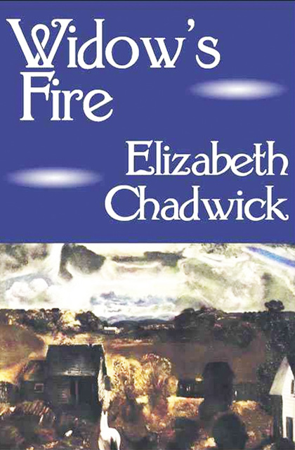 Elizabeth Chadwick - Widow's Fire