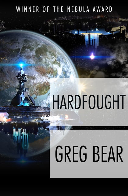 Greg Bear - Hardfought