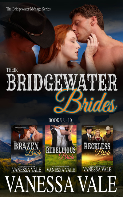 Vanessa Vale - Their Bridgewater Brides: Books 8 - 10