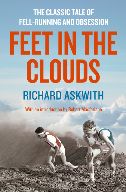 Richard Askwith - Feet in the Clouds