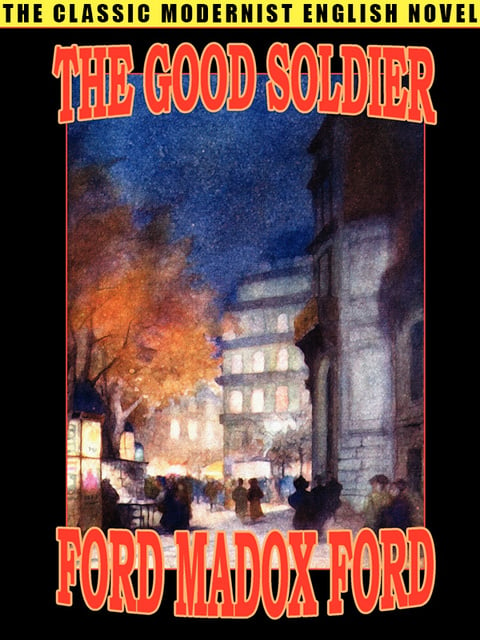Ford Madox Ford - The Good Soldier