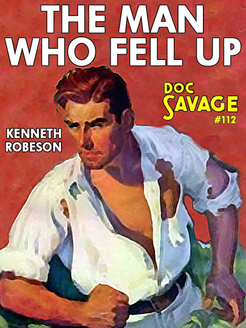 Kenneth Robeson - The Man Who Fell Up