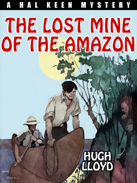 Hugh Lloyd - The Lost Mine of the Amazon