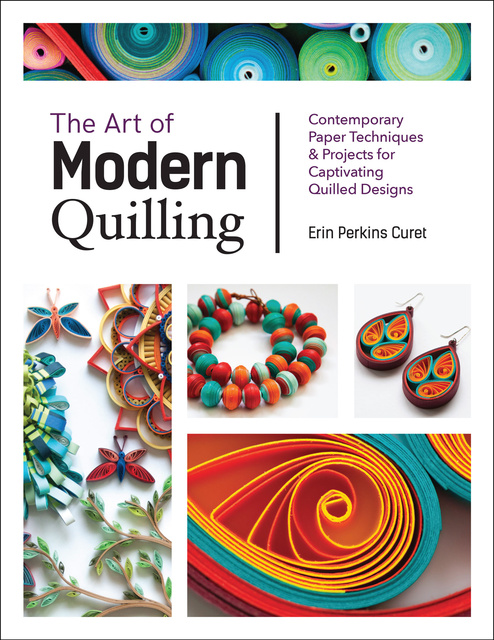 Erin Perkins Curet - The Art of Modern Quilling