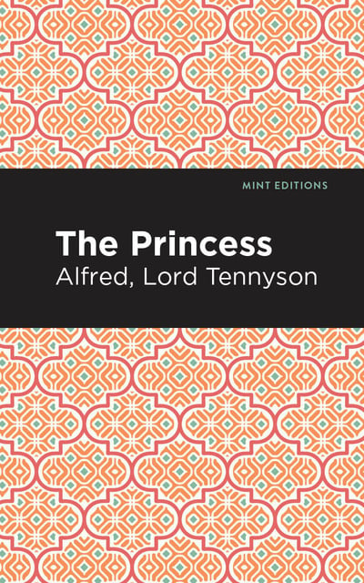 Alfred Lord Tennyson - The Princess