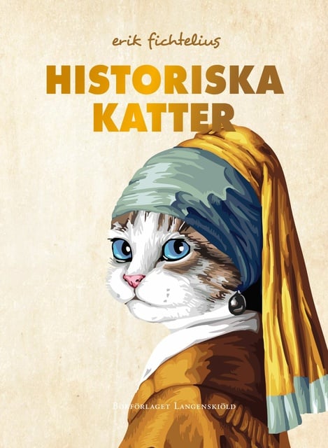 Erik Fichtelius - Historiska katter