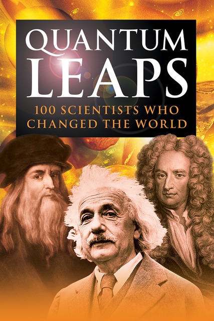 Jon Balchin - Quantum Leaps: 100 Scientists Who Changed the World