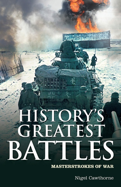 Nigel Cawthorne - History's Greatest Battles