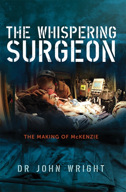John Wright - The Whispering Surgeon: The Making of McKenzie