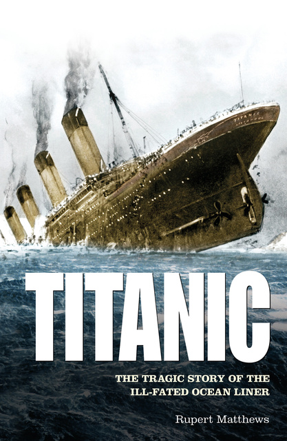 Rupert Matthews - Titanic