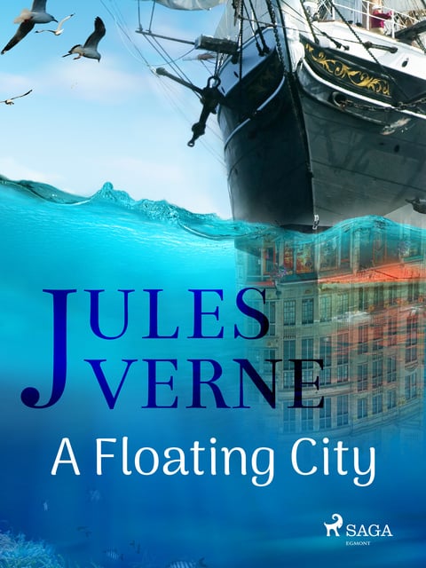 Jules Verne - A Floating City