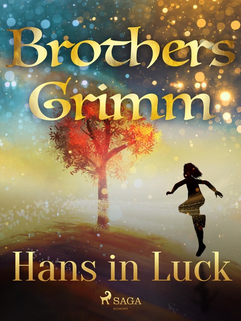Brothers Grimm - Hans in Luck