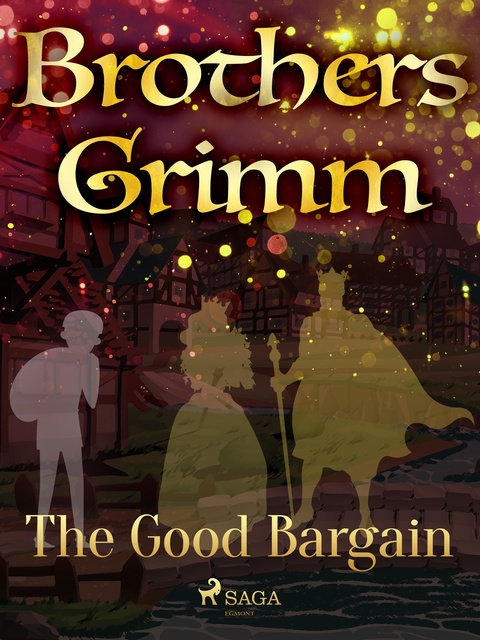 Brothers Grimm - The Good Bargain