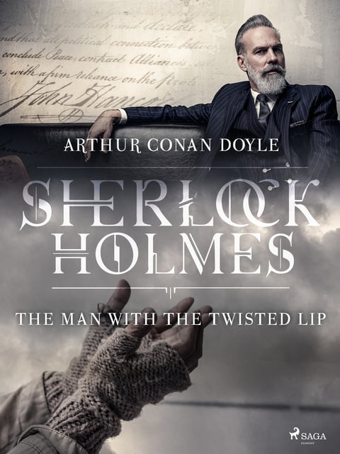 Arthur Conan Doyle - The Man with the Twisted Lip
