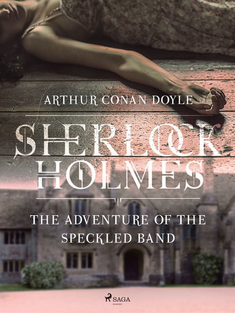 Arthur Conan Doyle - The Adventure of the Speckled Band