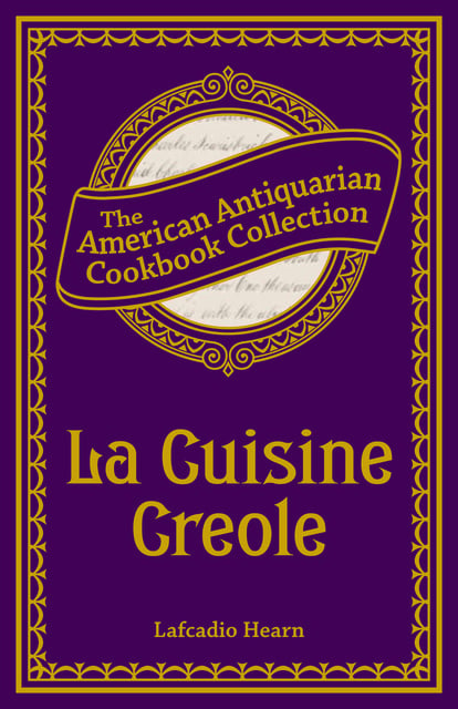 Lafcadio Hearn - La Cuisine Creole