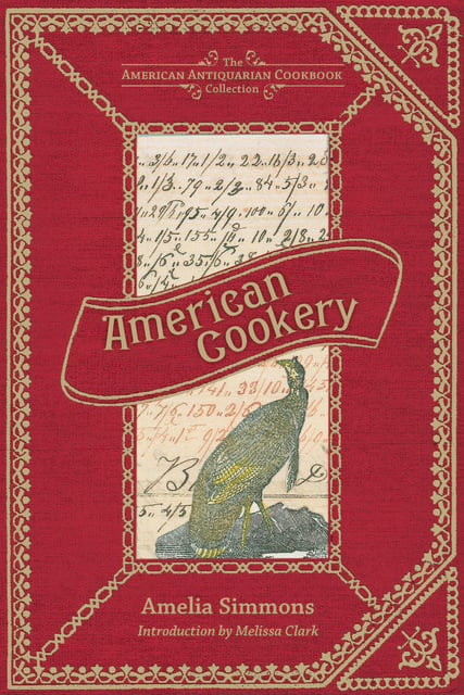 Amelia Simmons - American Cookery