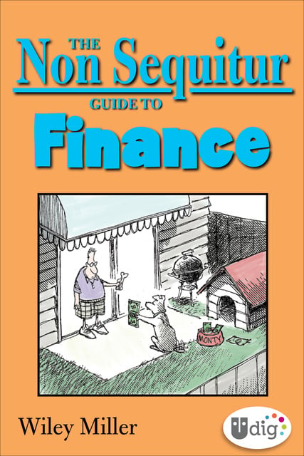 Wiley Miller - The Non Sequitur Guide to Finance