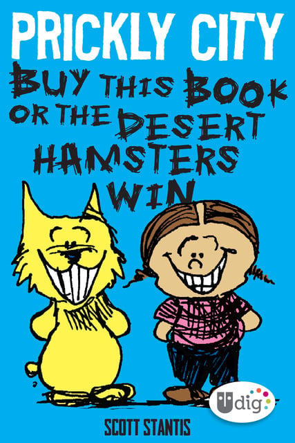 Scott Stantis - Prickly City: Buy This Book or the Desert Hamsters Win!