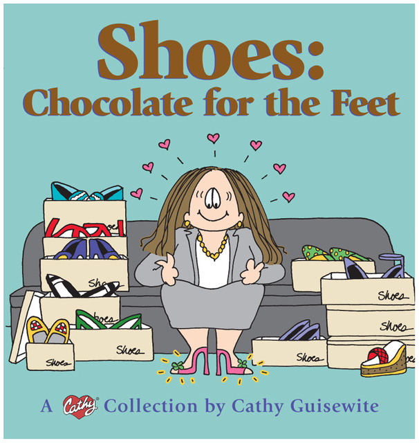 Cathy Guisewite - Shoes: Chocolate for the Feet