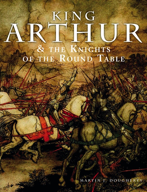 King Arthur And The Knights Of