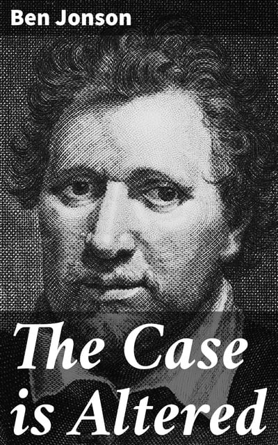 Ben Jonson - The Case is Altered