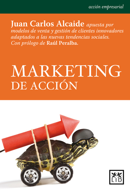 Juan Carlos Alcaide - Marketing de acción