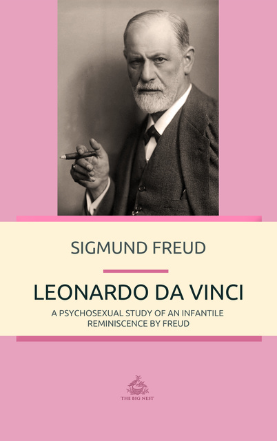 Sigmund Freud - Leonardo da Vinci: A Psychosexual Study of an Infantile Reminiscence by Freud