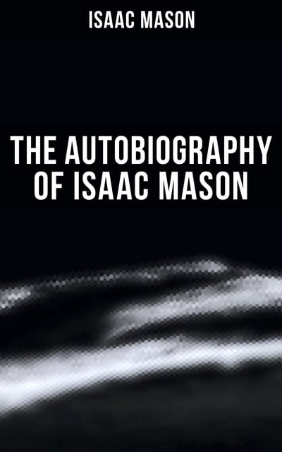 Isaac Mason - The Autobiography of Isaac Mason