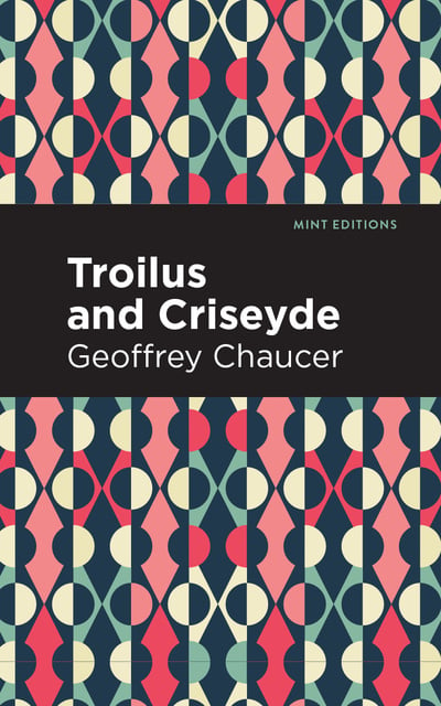 Geoffrey Chaucer - Troilus and Criseyde