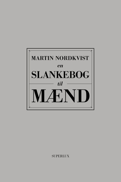 Martin Nordkvist - En slankebog til mænd