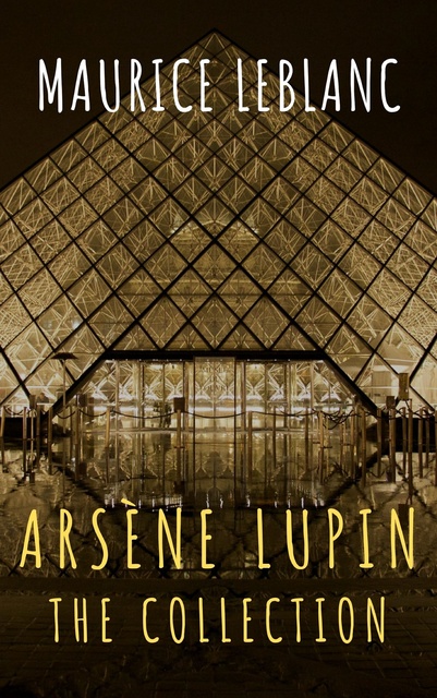 Maurice Leblanc, The griffin classics - The Collection Arsène Lupin