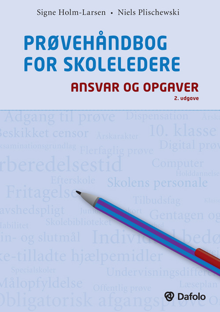 Signe Holm-Larsen, Niels Plischewski - Prøvehåndbog for skoleledere: Ansvar og opgaver