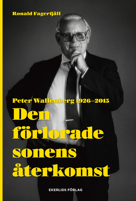 Ronald Fagerfjäll - Den förlorade sonens återkomst - Peter Wallenberg 1926-2015