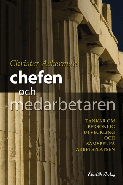 Christer Ackerman - Chefen och medarbetaren