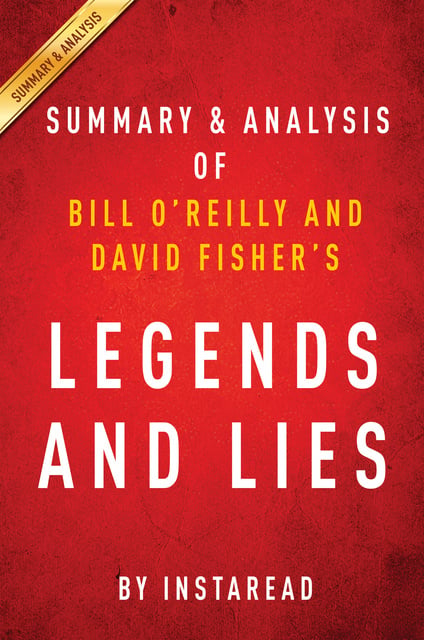 IRB Media - Legends and Lies by Bill O’Reilly and David Fisher | Summary & Analysis: The Real West