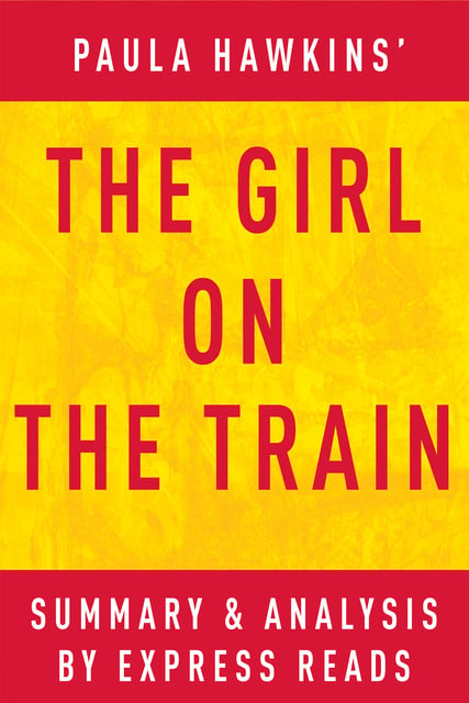 IRB Media - The Girl on the Train: A Novel by Paula Hawkins | Summary & Analysis