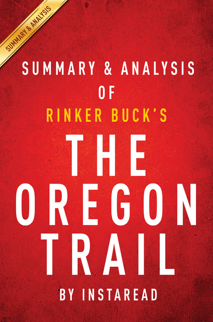 IRB Media - The Oregon Trail: by Rinker Buck | Summary & Analysis (The New American Journey)